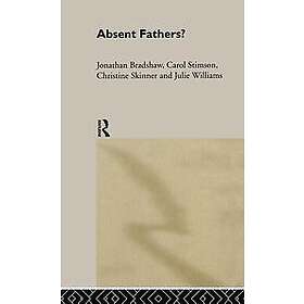 Jonathan Bradshaw, Christine Skinner, Carol Stimson, Julie Williams: Absent Fathers?