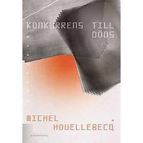 Michel Houellebecq: Konkurrens till döds