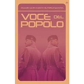 Benito Mussolini: Voce del Popolo