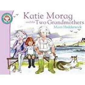 Mairi Hedderwick: Katie Morag And The Two Grandmothers