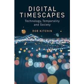 Rob Kitchin: Digital Timescapes