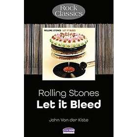 John Van der Kiste: Rolling Stones: Let It Bleed