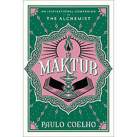 Maktub: An Inspirational Companion to the Alchemist