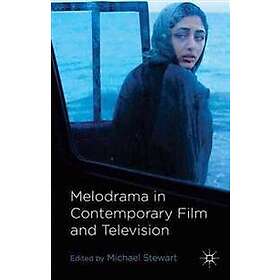 Melodrama in Contemporary Film and Television