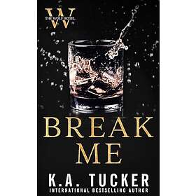 K a Tucker: Break Me