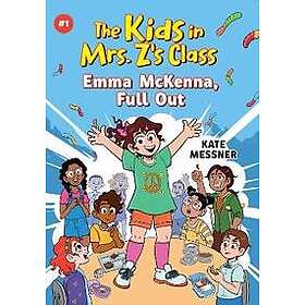 Emma McKenna, Full Out (The Kids in Mrs. Z's Class #1)