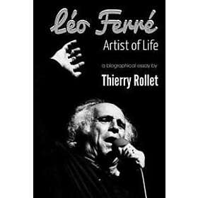 Léo Ferré. Artist of Life