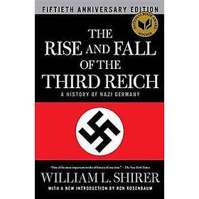 The Rise and Fall of the Third Reich: A History of Nazi Germany