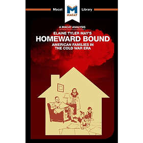 An Analysis of Elaine Tyler May's Homeward Bound (häftad, eng)