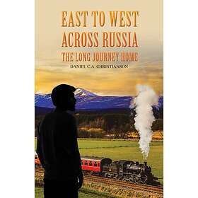 East to West across Russia: The Long Journey Home