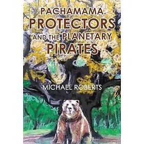 Pachamama Protectors and the Planetary Pirates