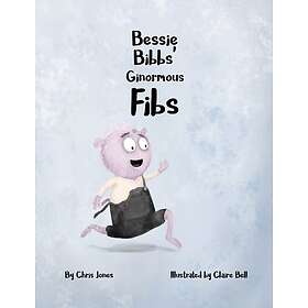 Bessie Bibbs' Ginormous Fibs