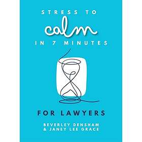 Stress to Calm in 7 Minutes for Lawyers (häftad, eng)