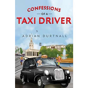 Confessions of a Taxi Driver (häftad, eng)