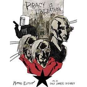 Piracy is liberation vol 01. Only sinners disobey