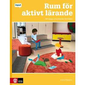 Rum För Aktivt Lärande Att Skapa Utvecklande Lärmiljöer