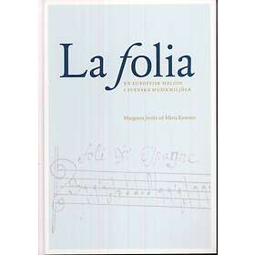 La Folia En Europeisk Melodi I Svenska Musikmiljöer