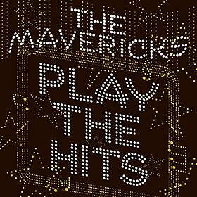 Mavericks: Play the hits (Vinyl)