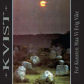 Kvist: For Kunsten Maa Vi Evig Vike (Vinyl)