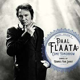 Flaata Paal: Come Tomorrow/Songs Of Townes Van Z (Vinyl)