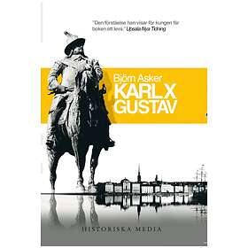 Historiska media Karl X Gustav : En biografi E-bok