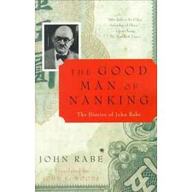 The Good Man Of Nanking: The Diaries Of John Rabe