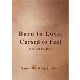 Born To Love, Cursed To Feel Revised Edition