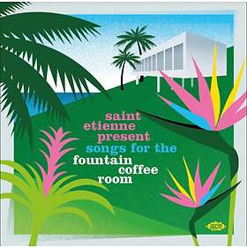 Diverse Artister Saint Etienne Present Songs For The Fountain Coffee Room CD