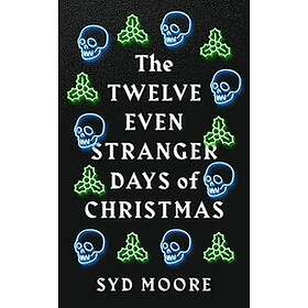 The Twelve Even Stranger Days of Christmas