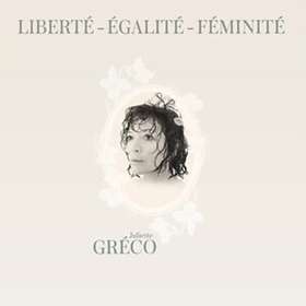 Greco Liberté Égalité Féminité CD