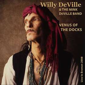 Willy DeVille Venus Of The Docks Live In Bremen 2008 CD