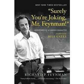 Richard P Feynman, Ralph Leighton: 'Surely You're Joking, Mr. Feynman!'