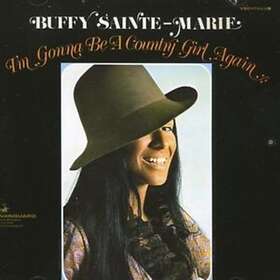 Buffy Sainte-Marie I'm Gonna Be A Country Girl Again CD