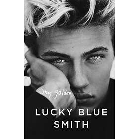 Lucky Blue Smith: Stay Golden