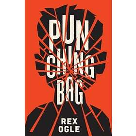 Rex Ogle: Punching Bag