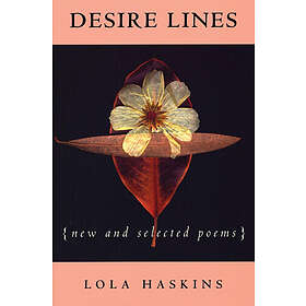 Lola Haskins: Desire Lines