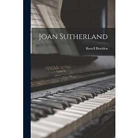 Russell Braddon: Joan Sutherland