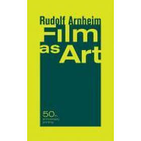 Rudolf Arnheim: Film as Art, 50th Anniversary Printing