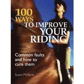 Susan McBane: 100 Ways to Improve Your Riding