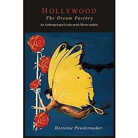 Hortense Powdermaker: Hollywood, the Dream Factory