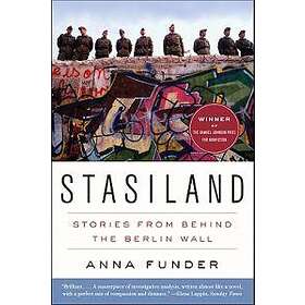 Anna Funder: Stasiland: Stories from Behind the Berlin Wall