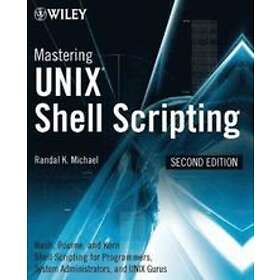 Randal K Michael: Mastering Unix Shell Scripting 2nd Edition, Från 703 kr