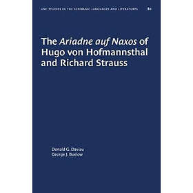 The Ariadne auf Naxos of Hugo von Hofmannsthal and Richard Strauss