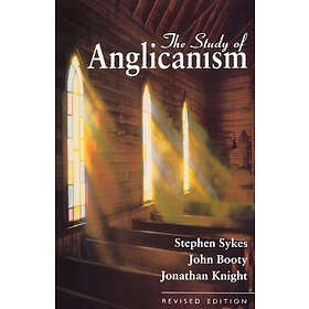 Stephen Sykes, John Booty, Jonathan Knight: Study of Anglicanism