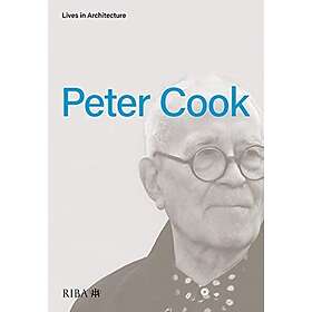 Lives in Architecture: Peter Cook Engelska Paperback / softback