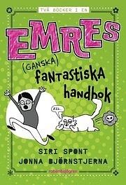 Siri Spont: Emres (ganska) fantastiska handbok (samlingsvolym)